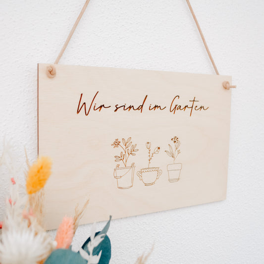 Holzschild "Wir sind im Garten"